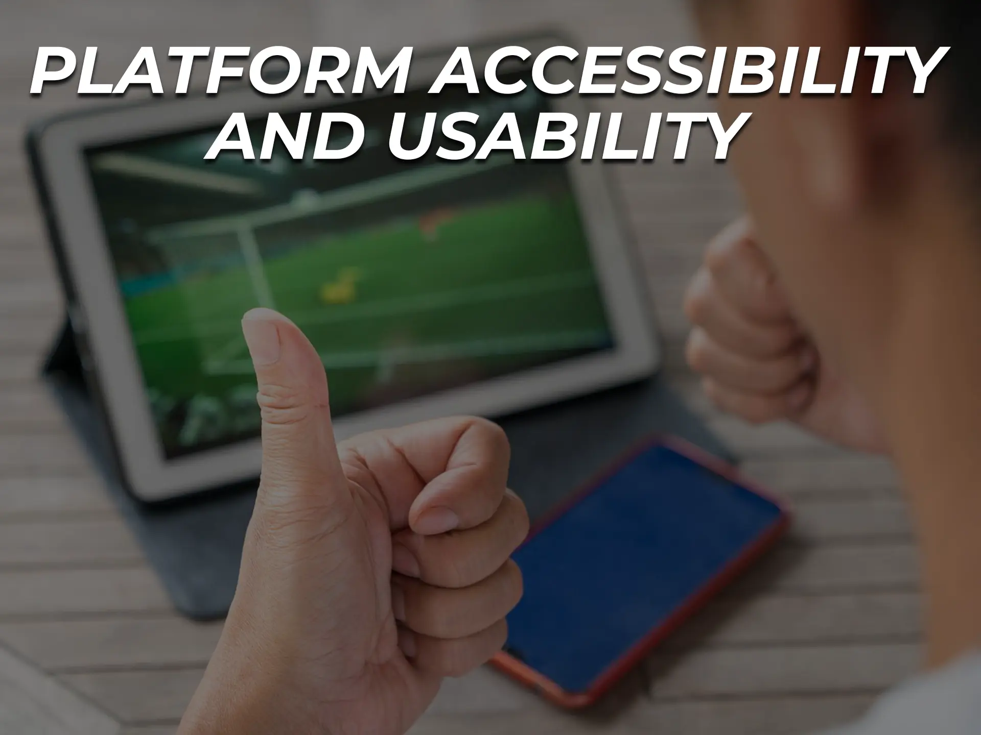 The convenience and accessibility of the platform or app play an important role in choosing a bookmaker.