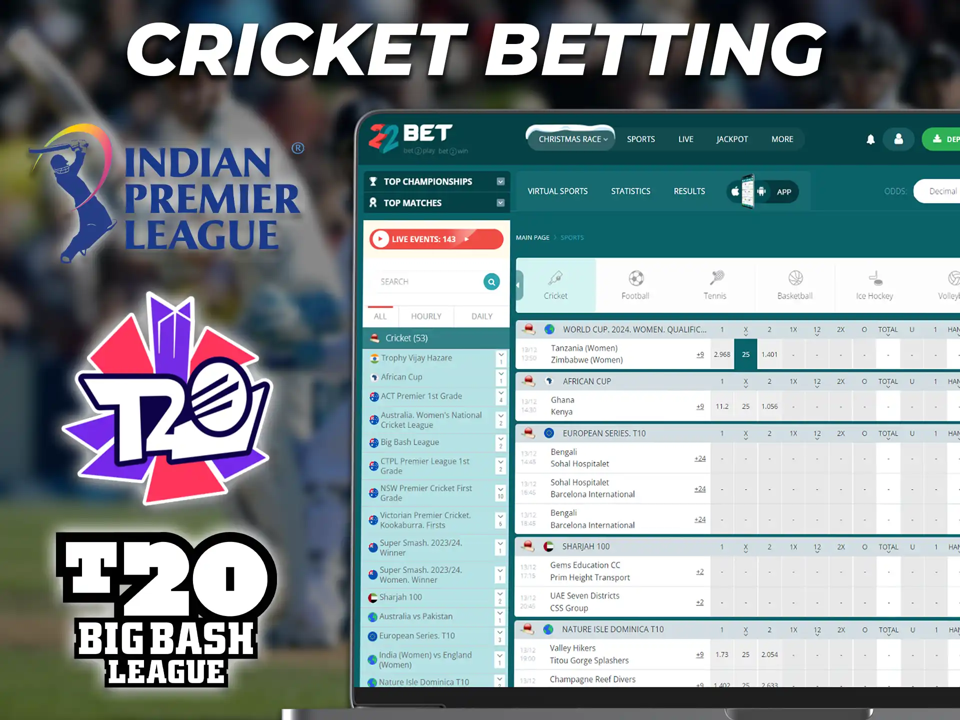At 22Bet you can bet on cricket and a variety of events.