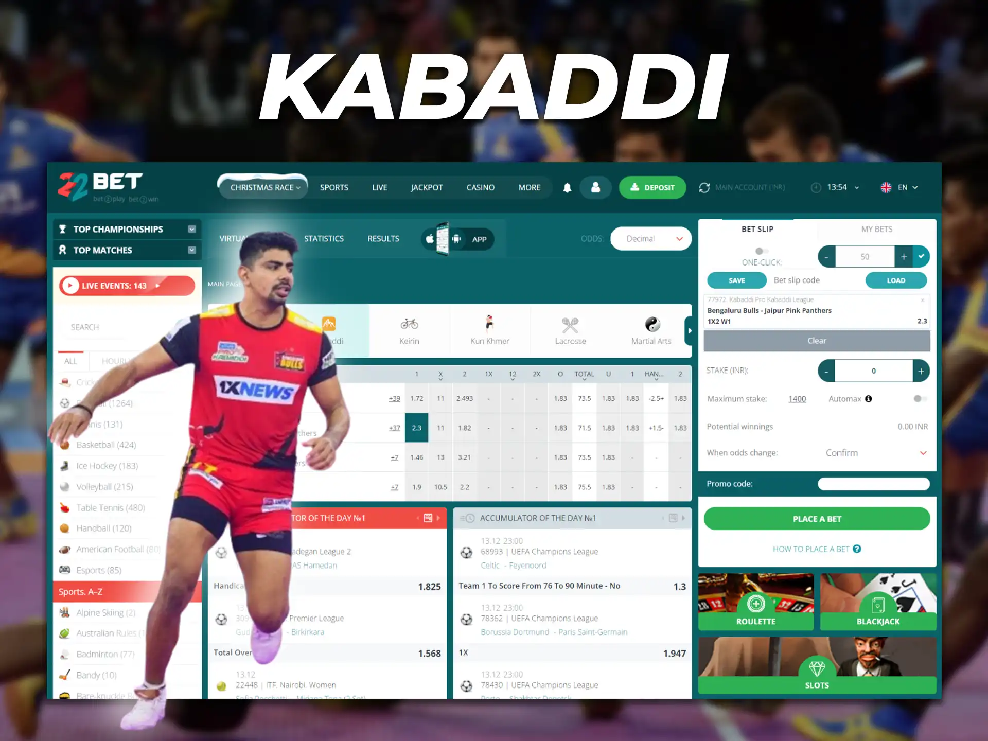 You can bet on one of the oldest sports in India Kabaddi.