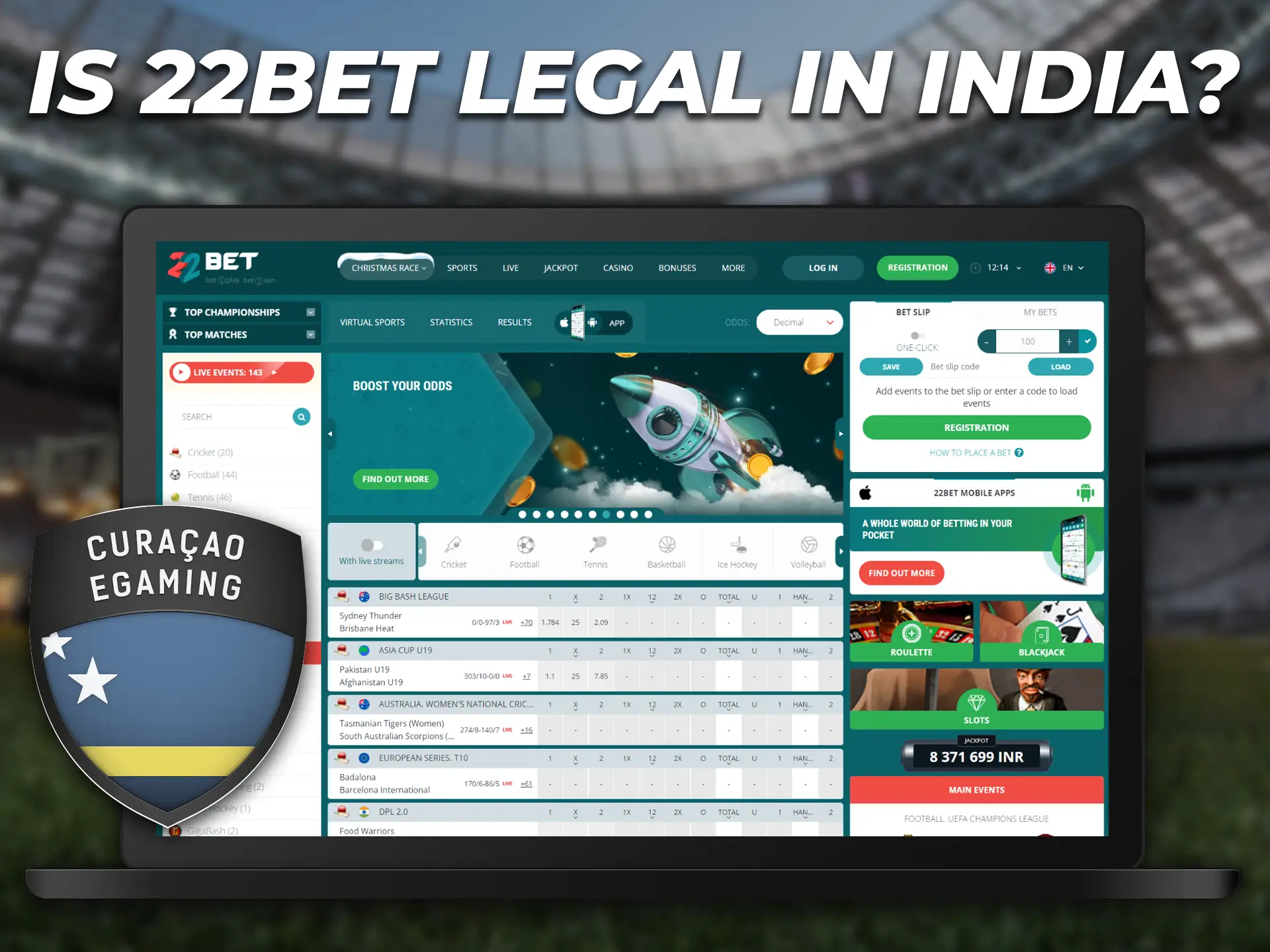 The 22Bet website is legal in India and operates under an official Curacao license.