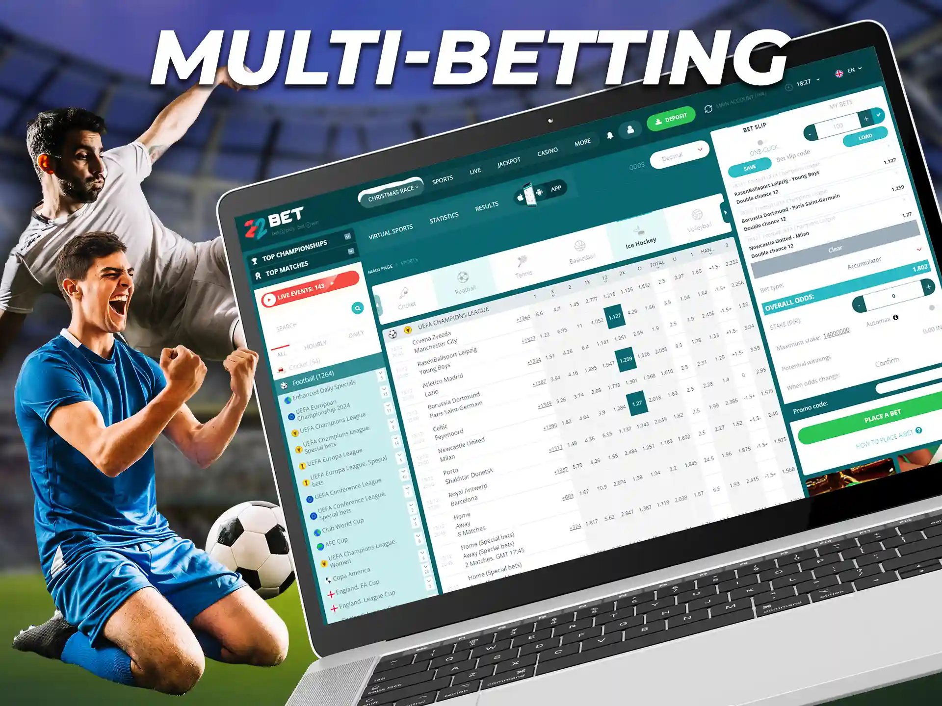 Betting on multiple events at the same time is real for 22Bet players.