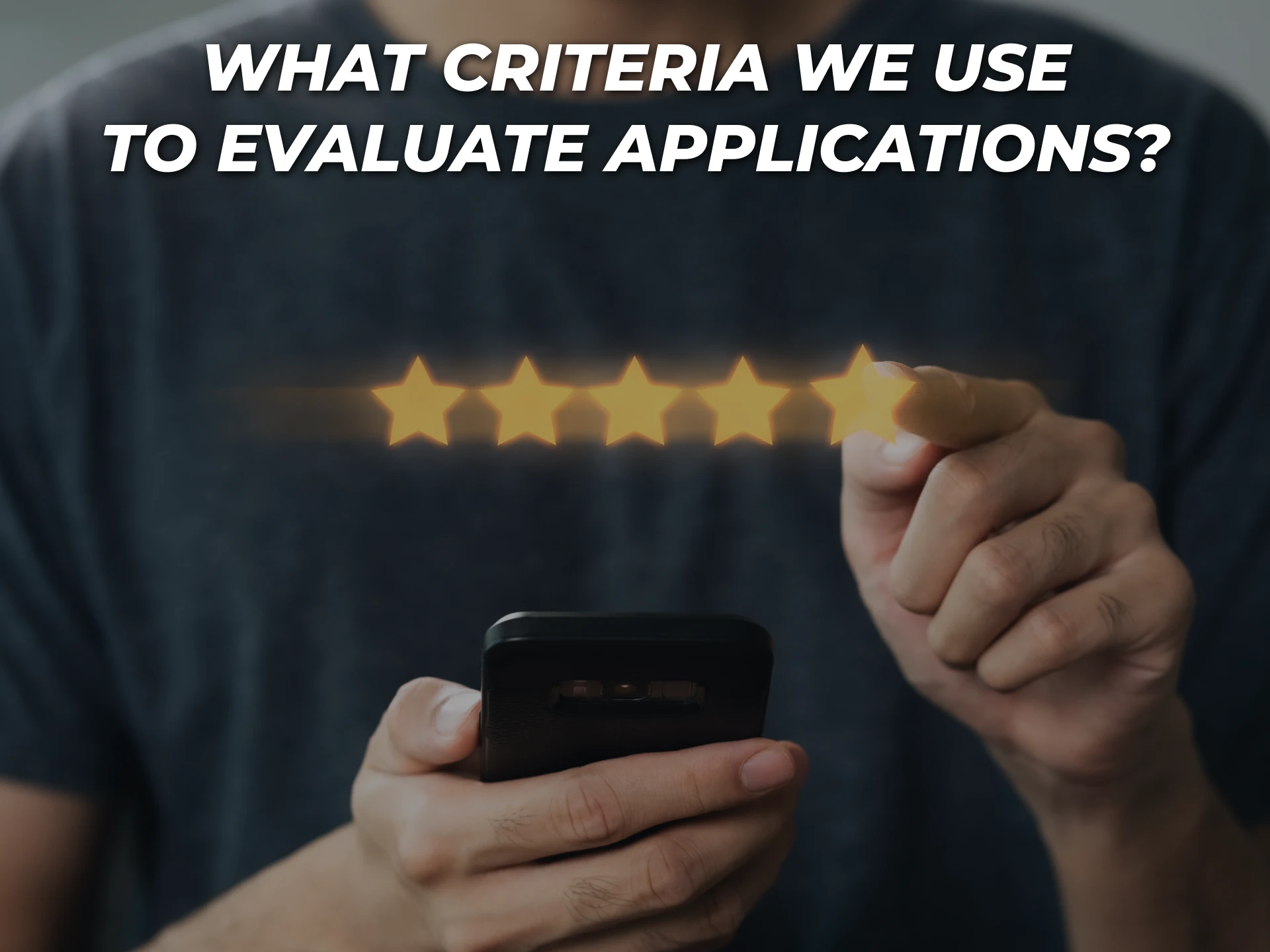 Find out what criteria we use to evaluate betting apps.