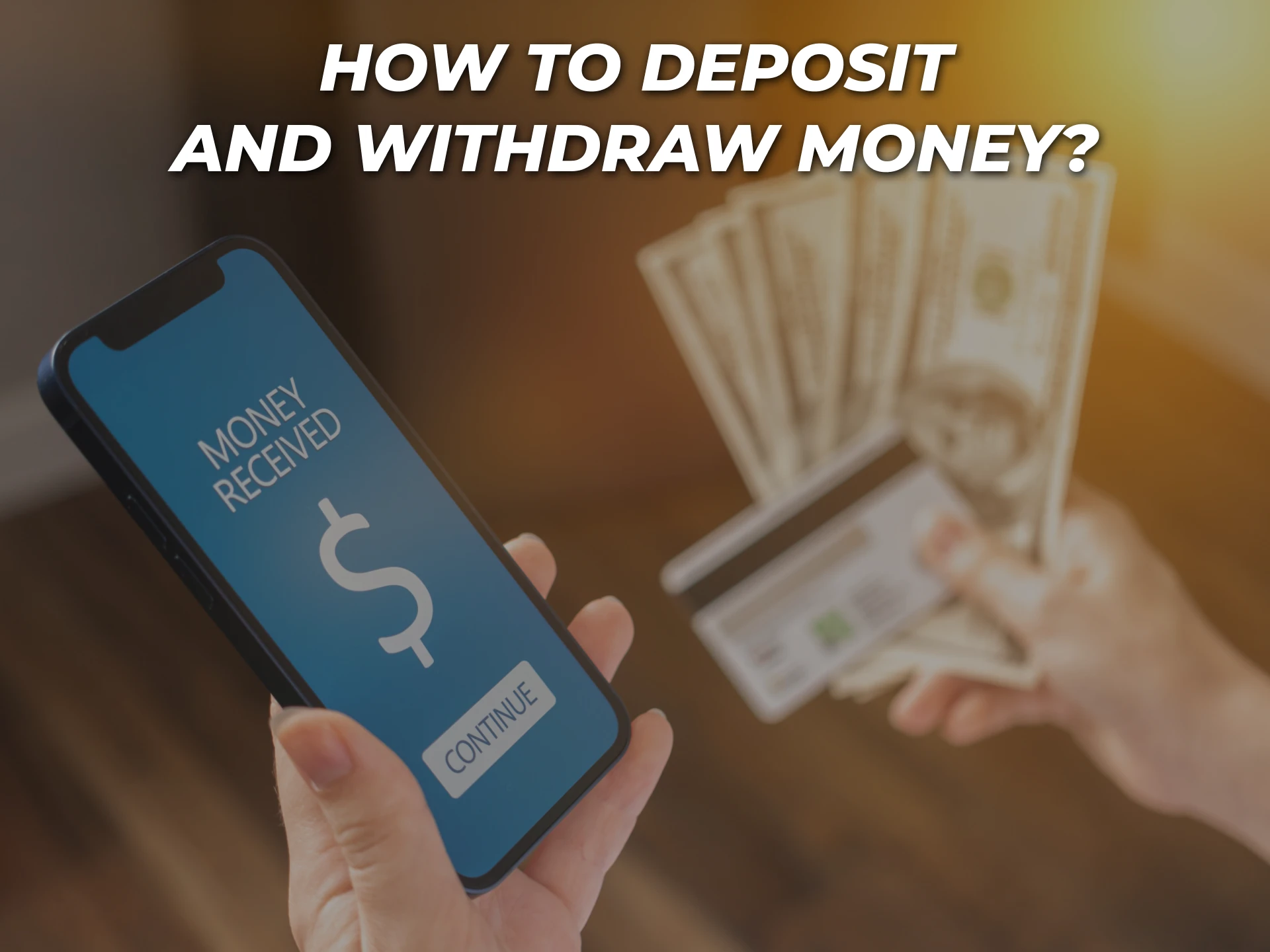Use one of these popular payment methods to deposit or withdraw money.