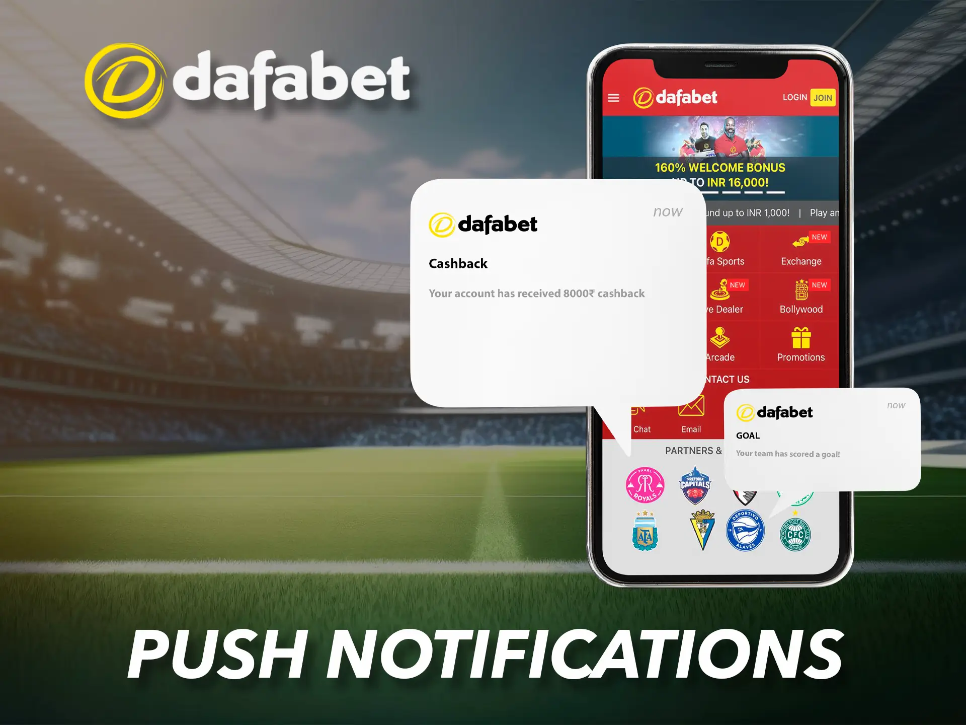 Dafabet will notify you when your team wins a match or scores a goal.