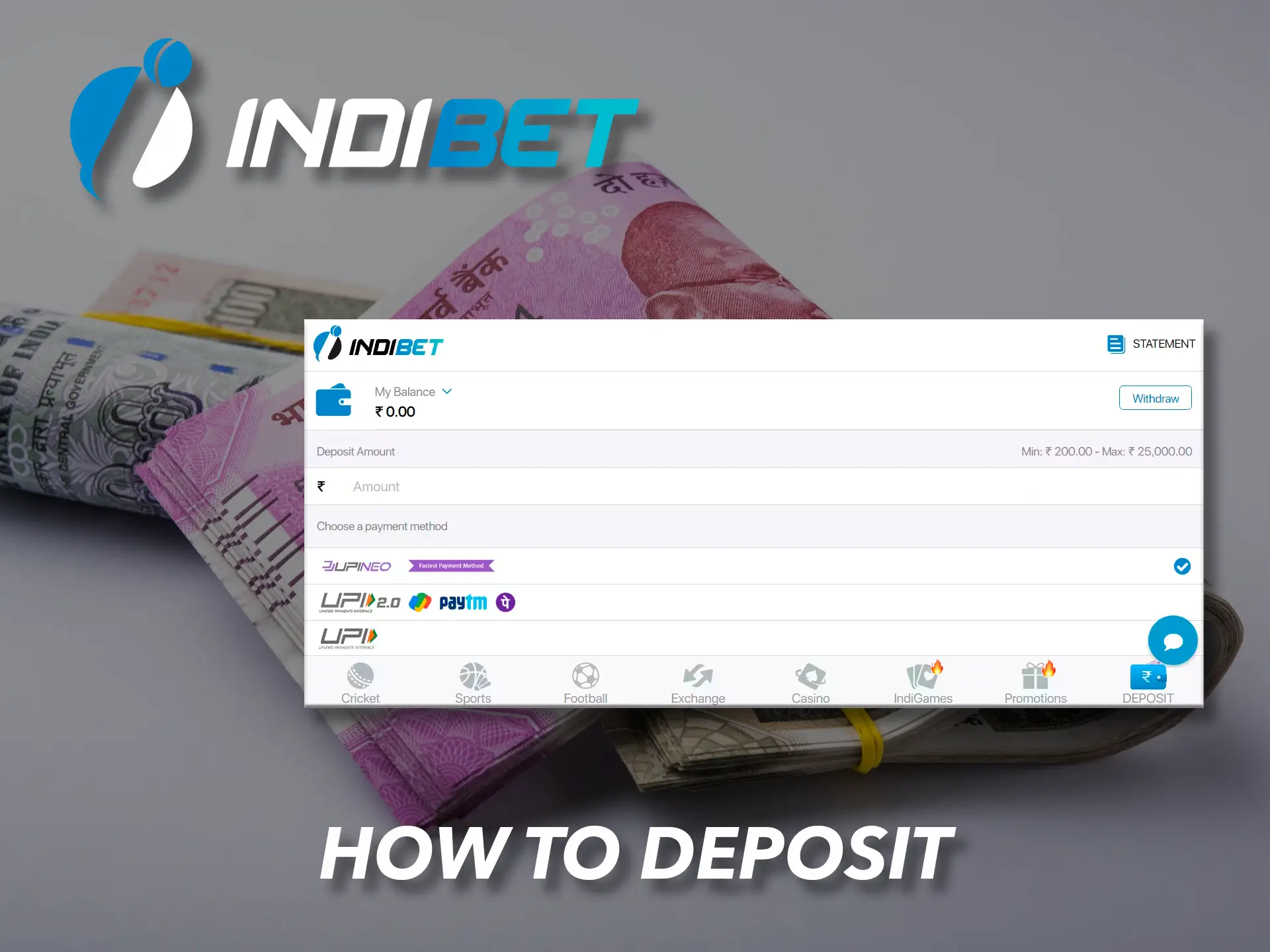 Make your first deposit with Indibet in your desired currency.