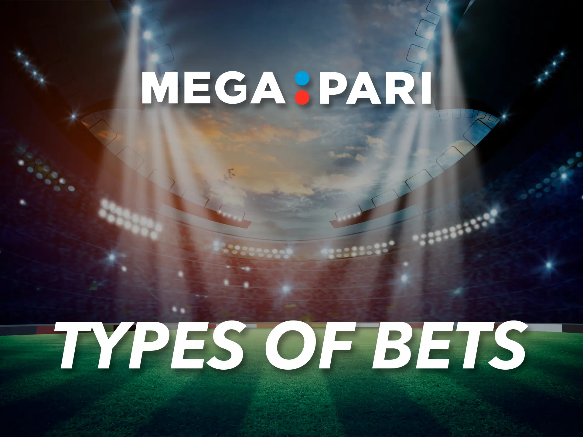 The variety of betting at Megapari gives customers different options to win.