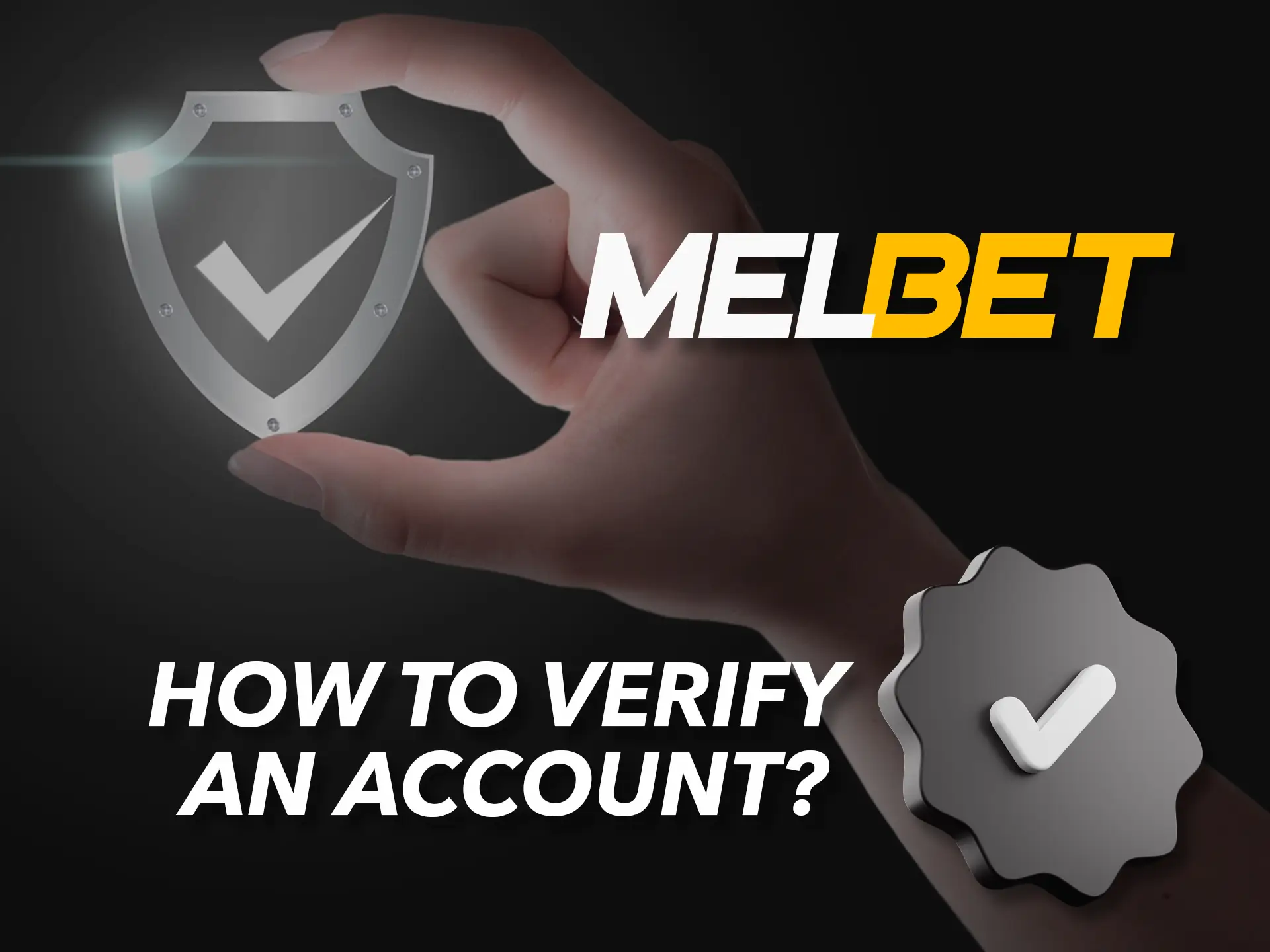 Confirm your Melbet account to get all the features you need.