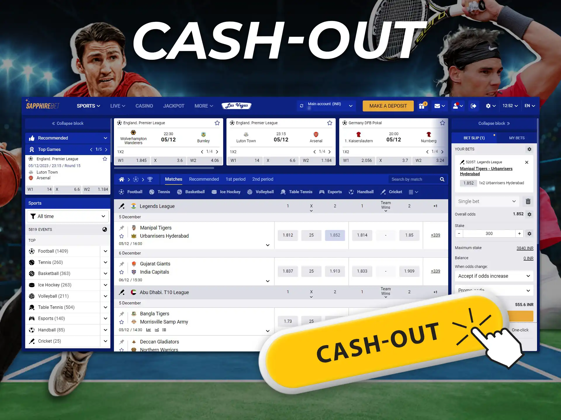 The player can calculate his bet before the end of the event in Cash-Out.