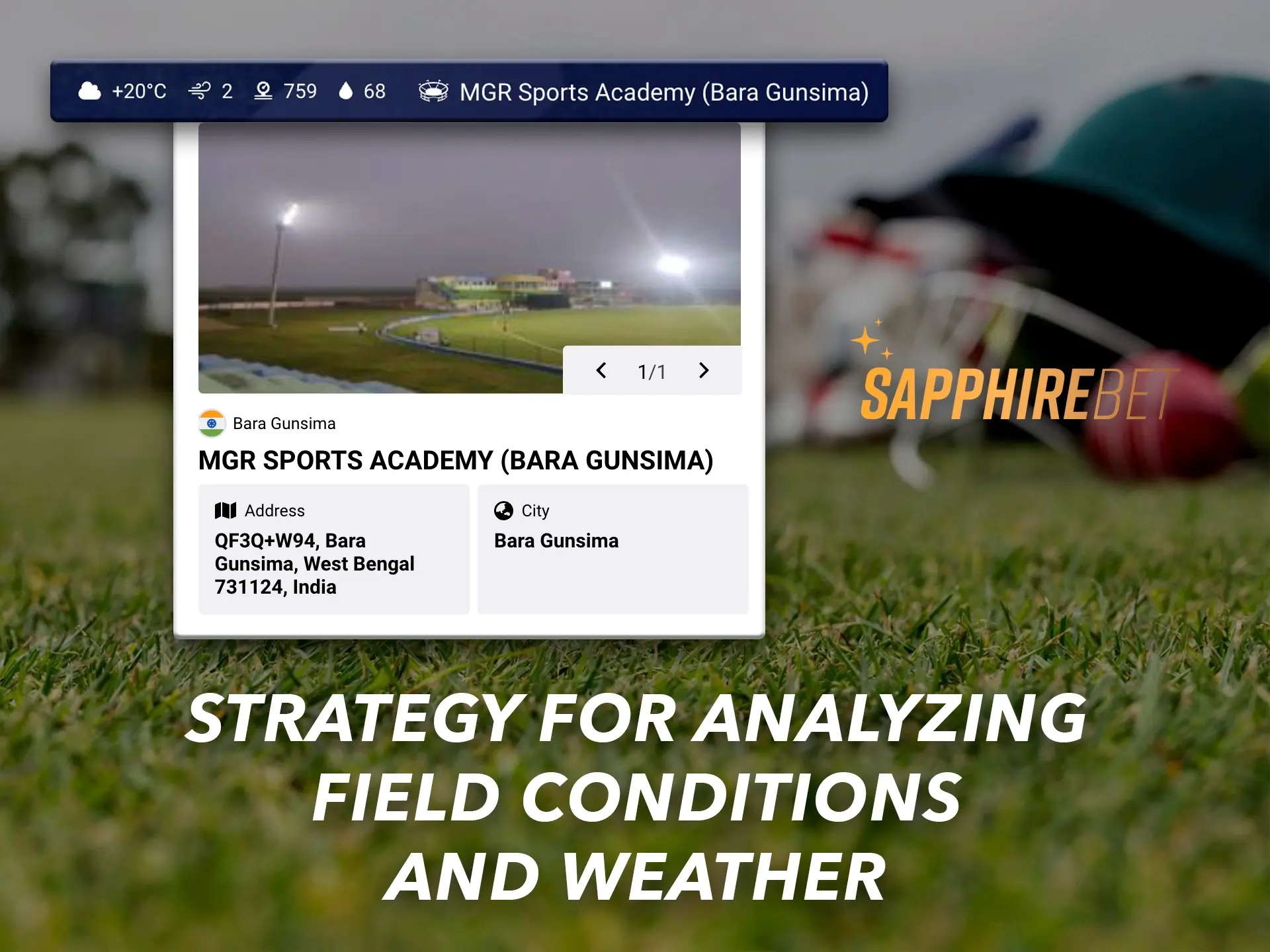 Sapphirebet provides complete information about the weather and the stadium where the cricket game is played.