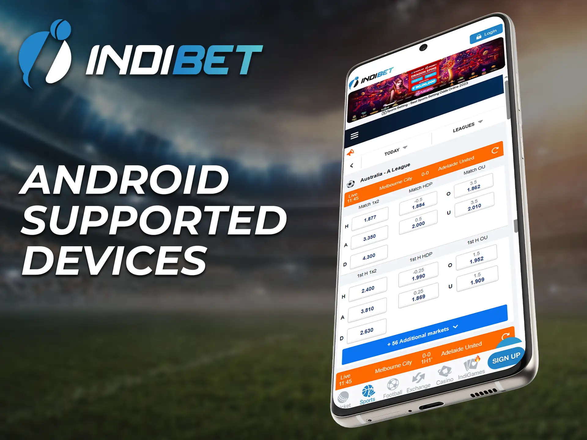 The Indibet app installs on a lot of Android mobile phones without any problems.