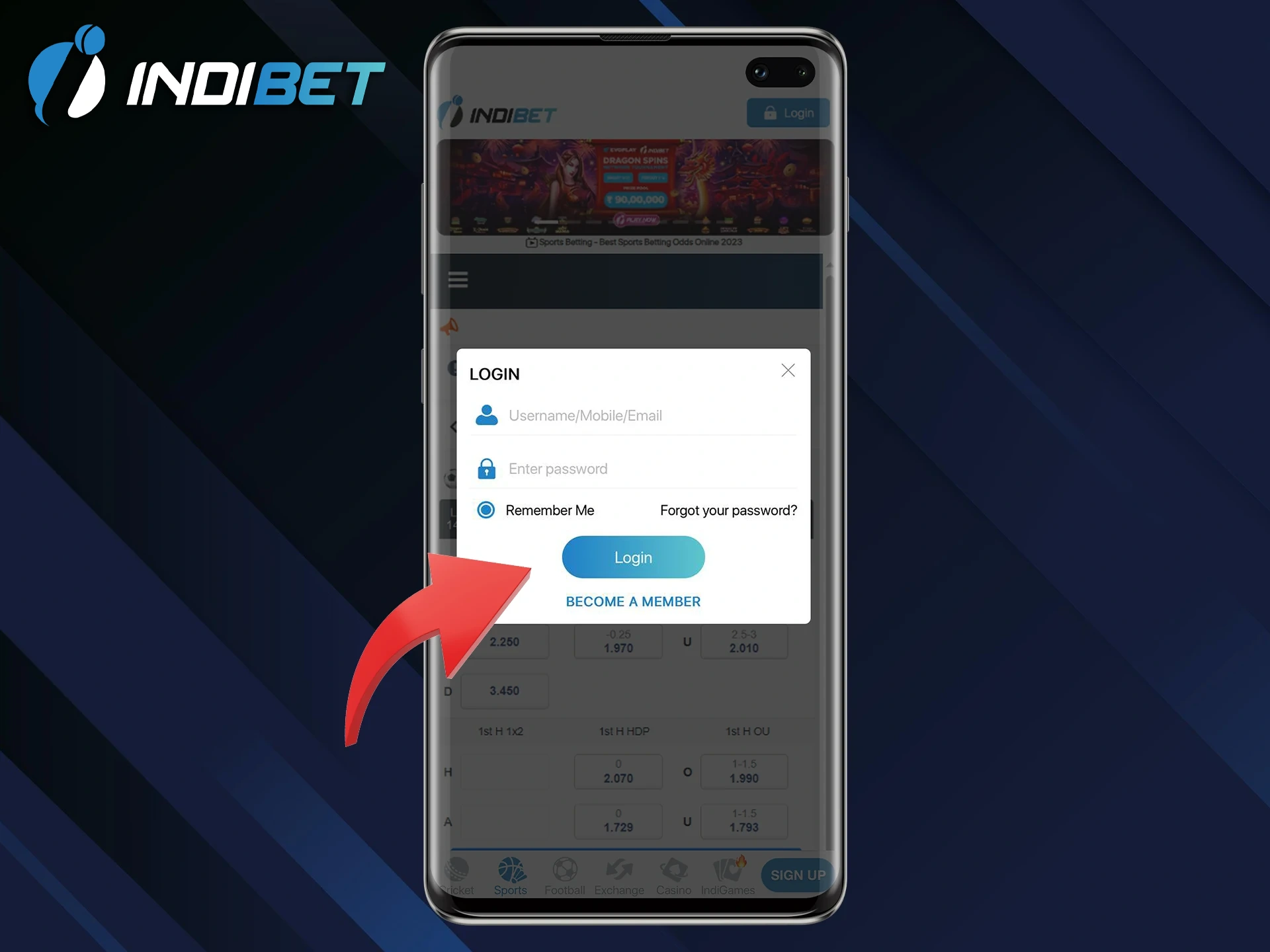 Open the Indibet app and log in to your account.
