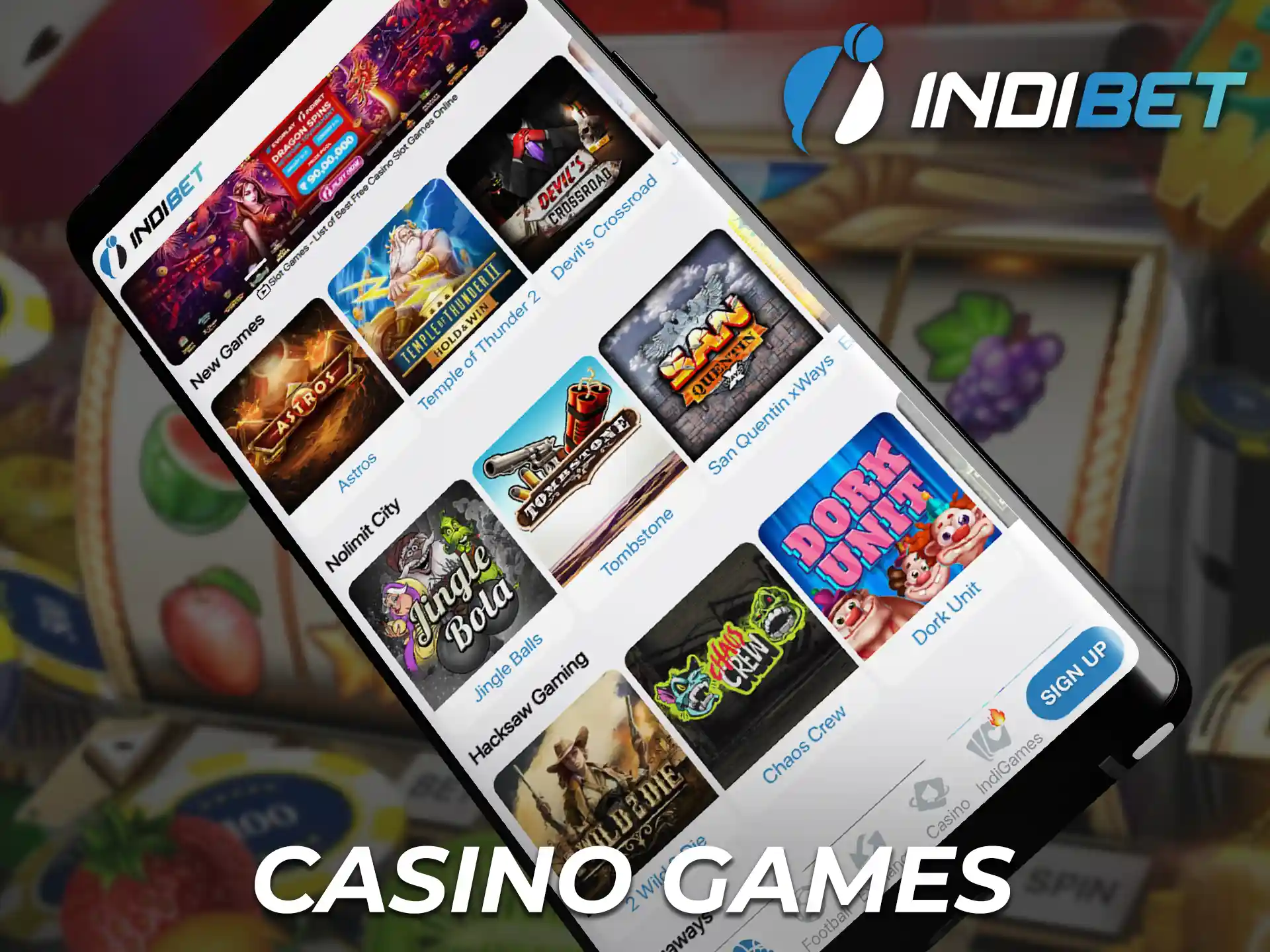 In the Indibet app you will find more than 2,000 games from various categories.