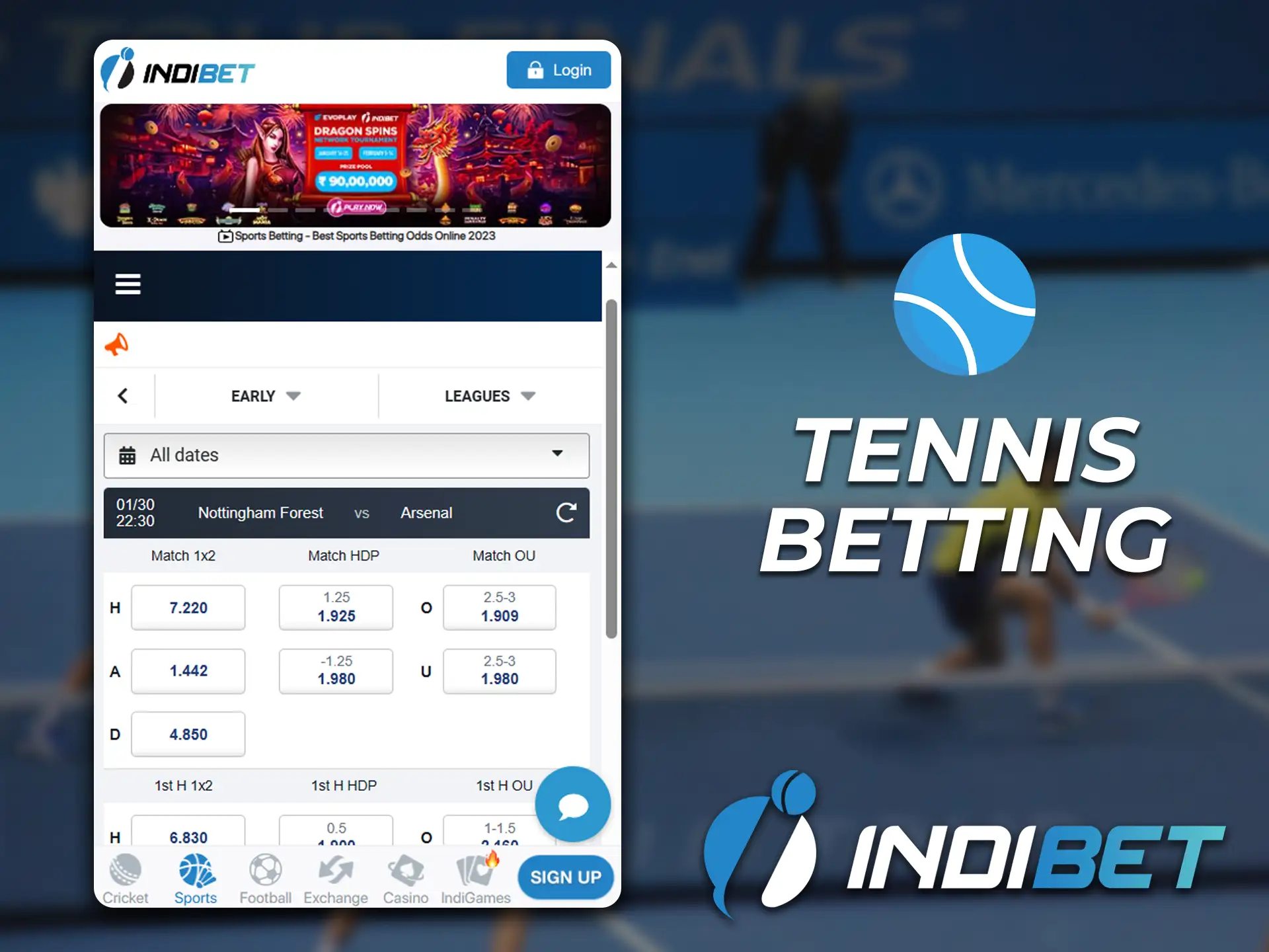Tennis betting is available on the Indibet app.