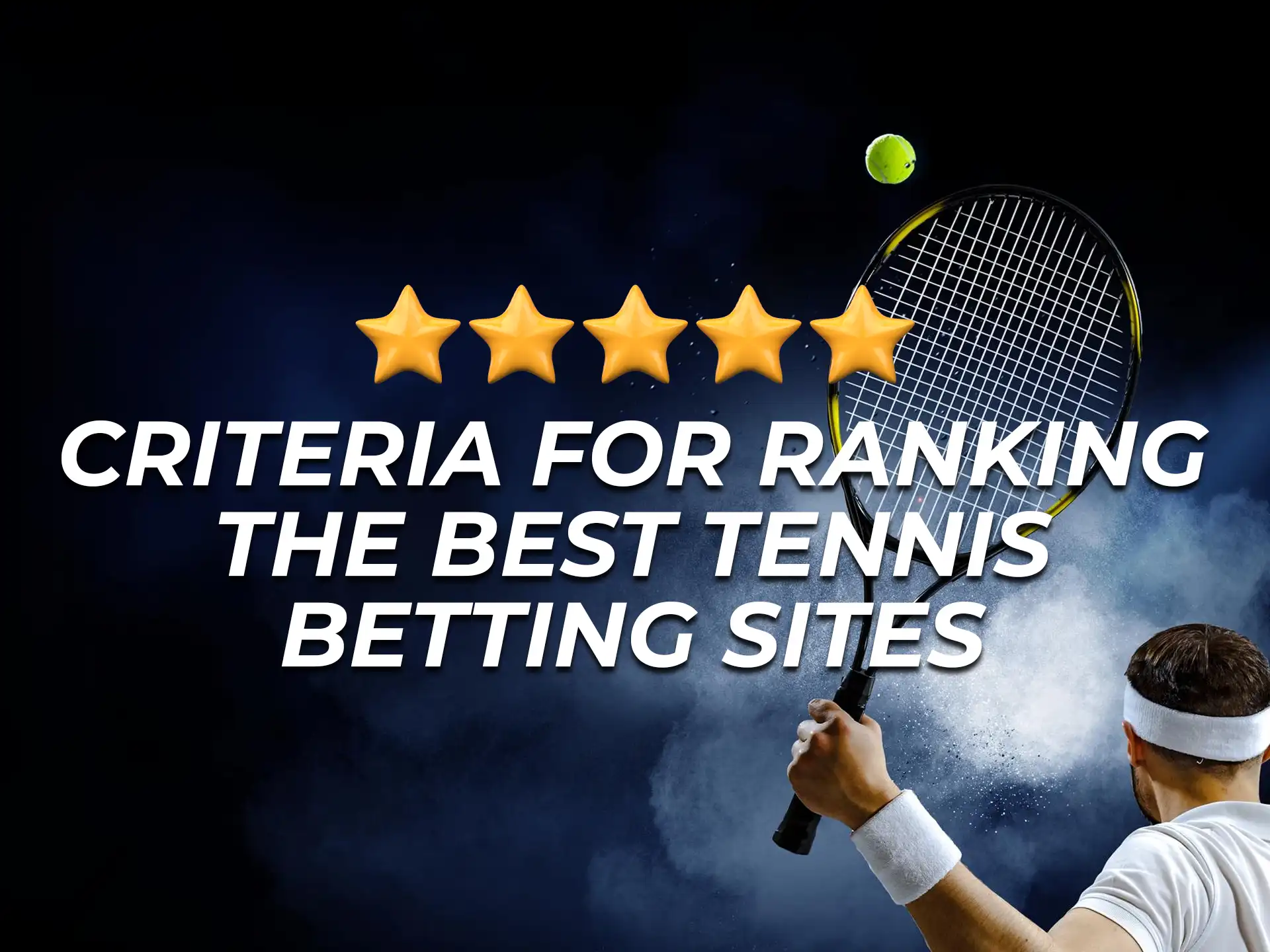 To rank the best sites there are mandatory criteria.