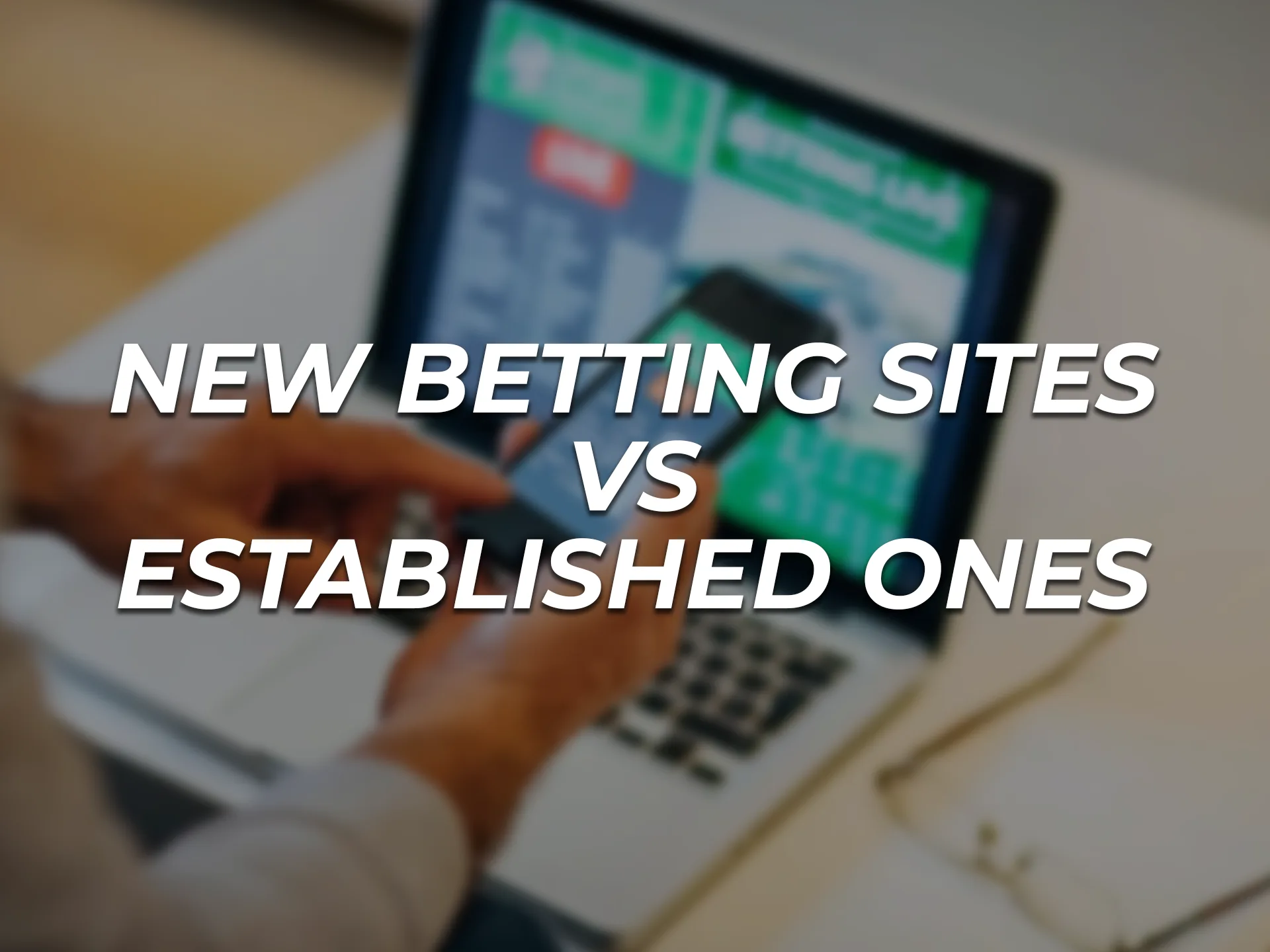 New and existing betting sites have their pros and cons.