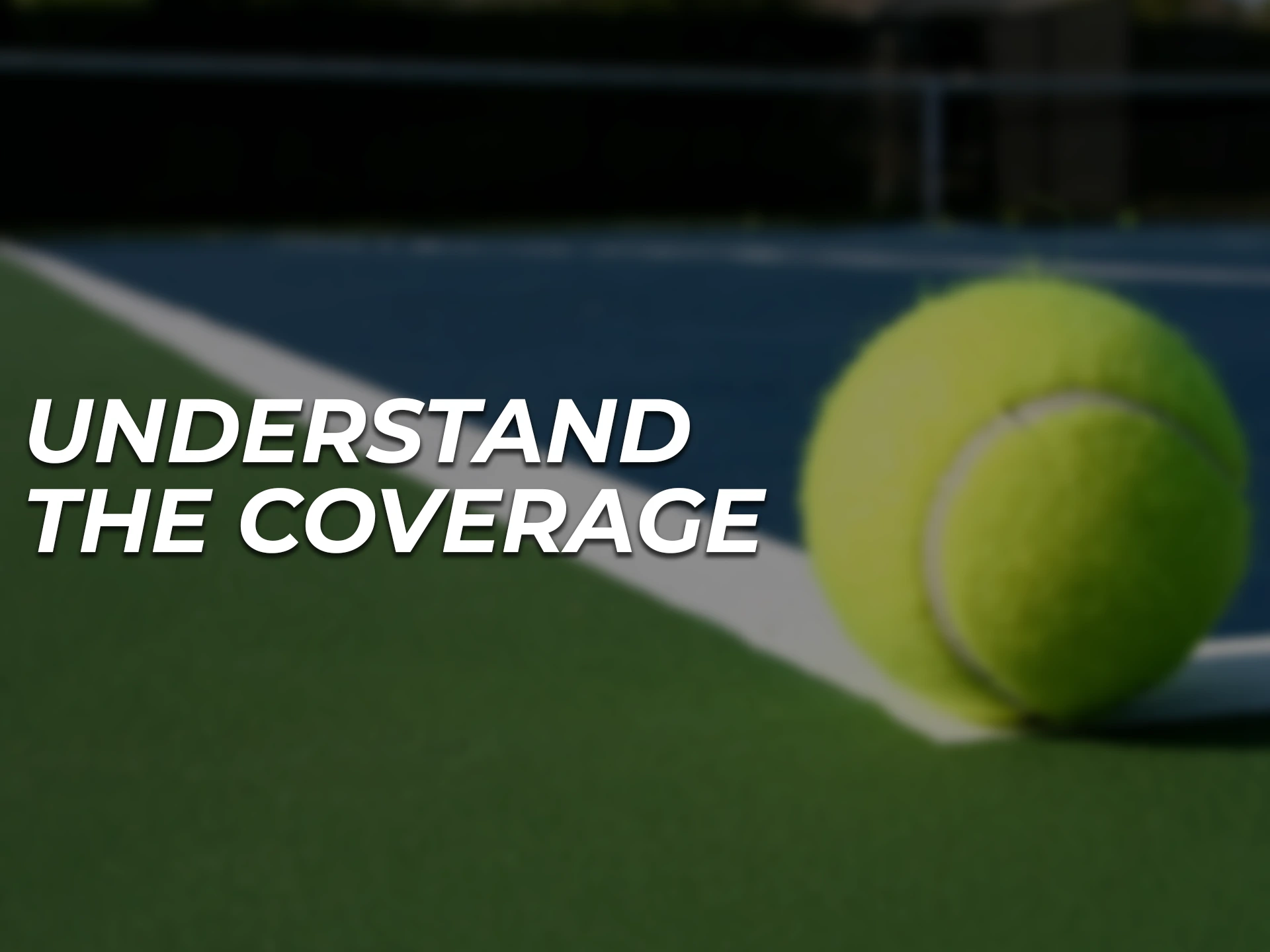 The tennis coverage can make a big difference in the outcome of a game.