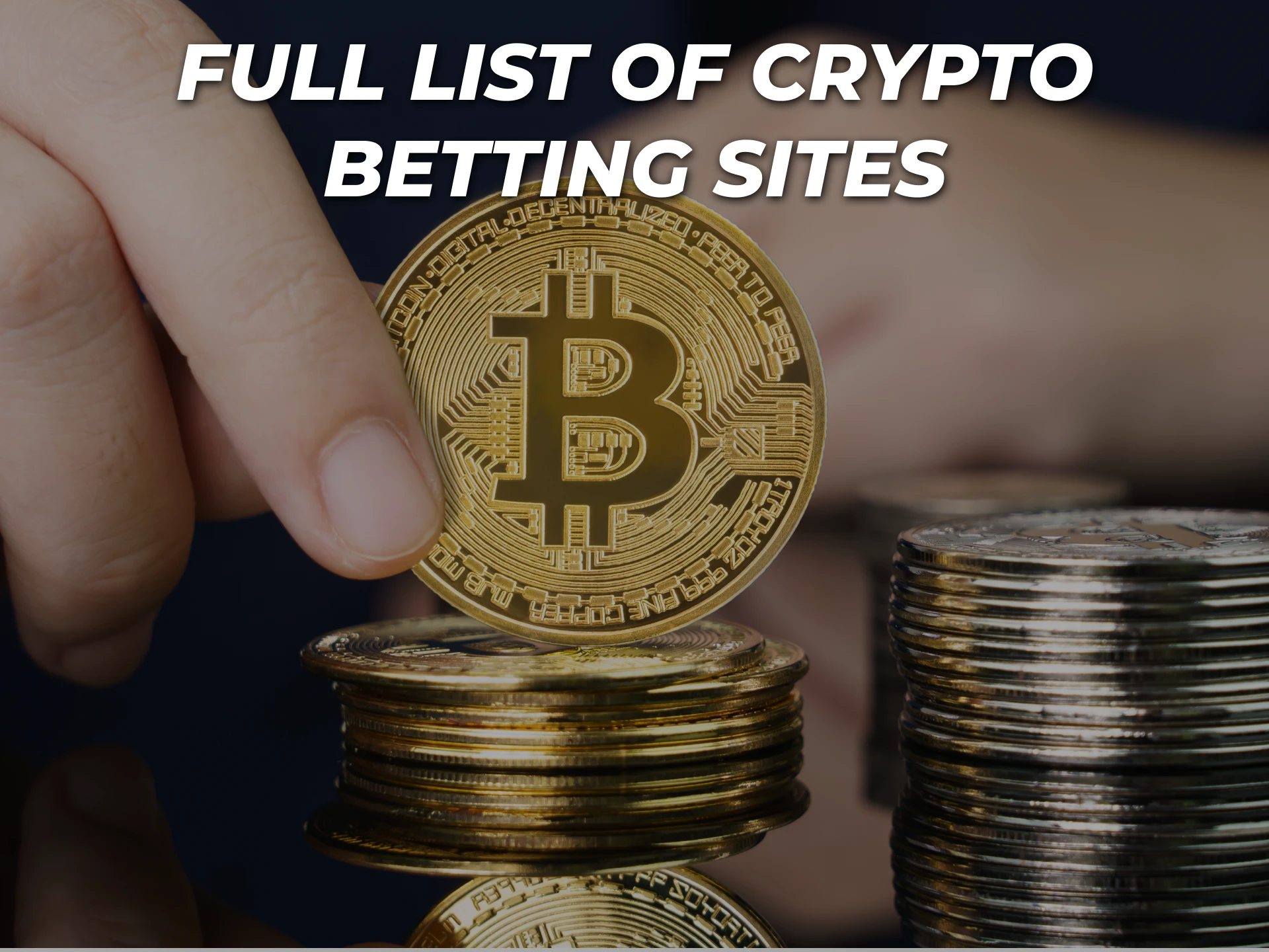 Here is a list of the best cryptocurrency betting sites.