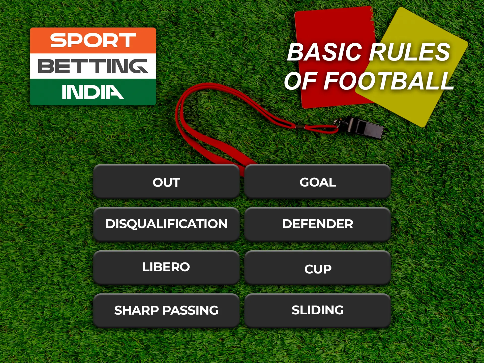 Find out more about the basic rules of football.