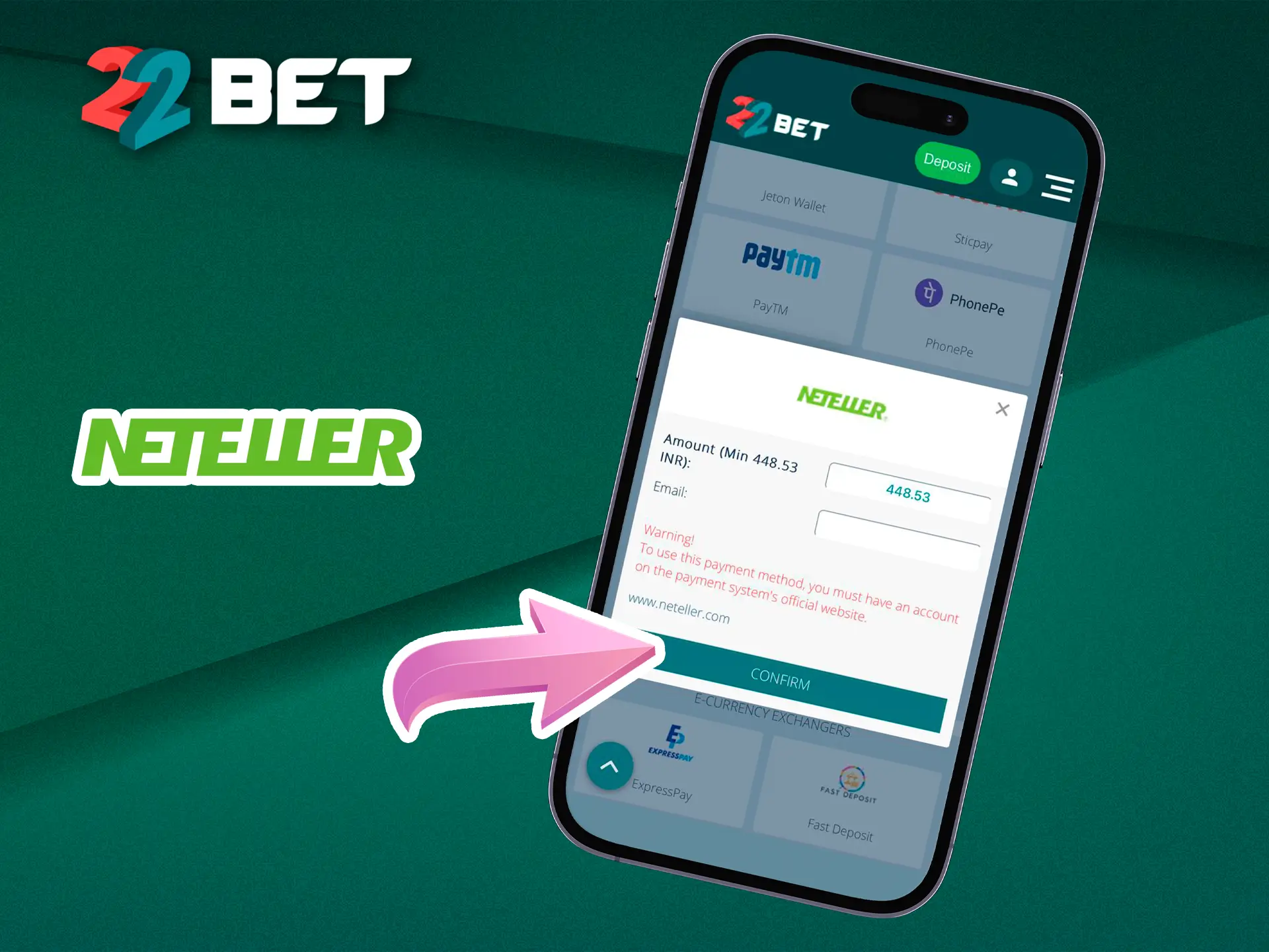 At 22Bet you will always be able to withdraw your funds safely thanks to Neteller.
