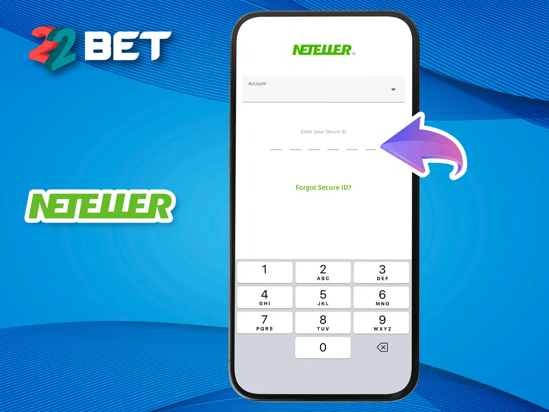 Launch the Neteller app and enter your pin code.
