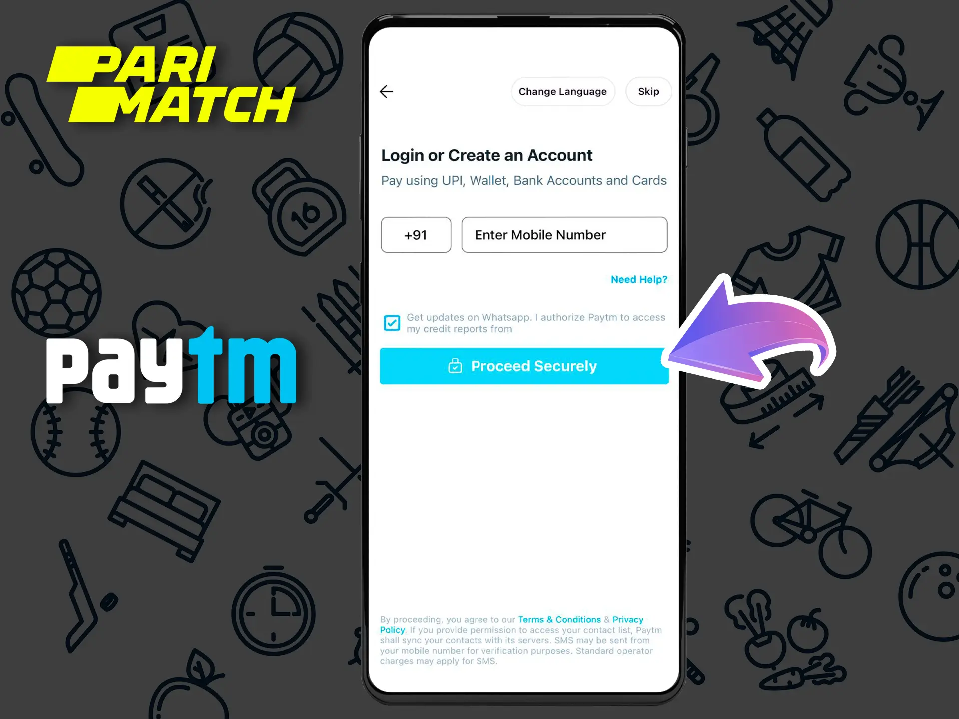 Launch PayTm on your mobile device to start funding your Parimatch Casino account.