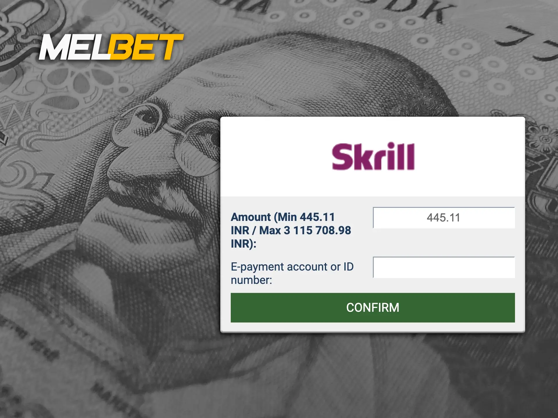 Skrill is a well-known name platform and it is available at Melbet Casino.